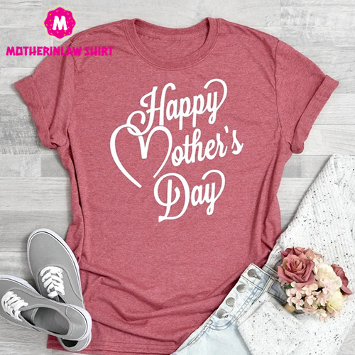 Happy Mothers Day Shirt, Happy Mother’s Day Shirt,Mom Shirt Mother’s Day Shirt, , Mom Shirt, Mother Shirt, Mama Shirt, Mom Life Outfit – MotherInLaw Shirt