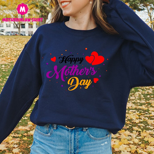 Happy Mother’s Day Sweatshirt, Happy Mother’s Day, Mother’s Day Sweatshirt, Mother’s Day, Mother Sweatshirt, Mother’s Day Gift