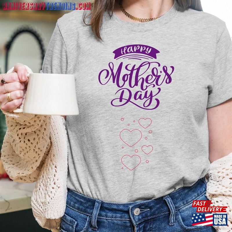 Happy Mother’s Day T-Shirt Handmade Classic – Bipubunny Store