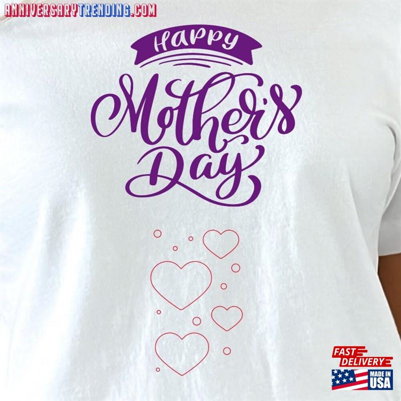 Happy Mother’s Day T-Shirt Handmade Classic – Bipubunny Store