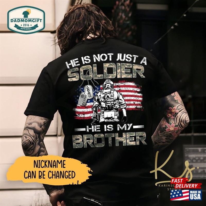 He Is Not Just A Soldier My Son Proud Army Dad Mom Classic Unisex