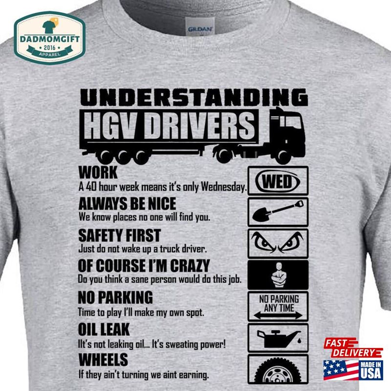 Hgv Driver T-Shirt Truck Understanding Drivers Hoodie Unisex