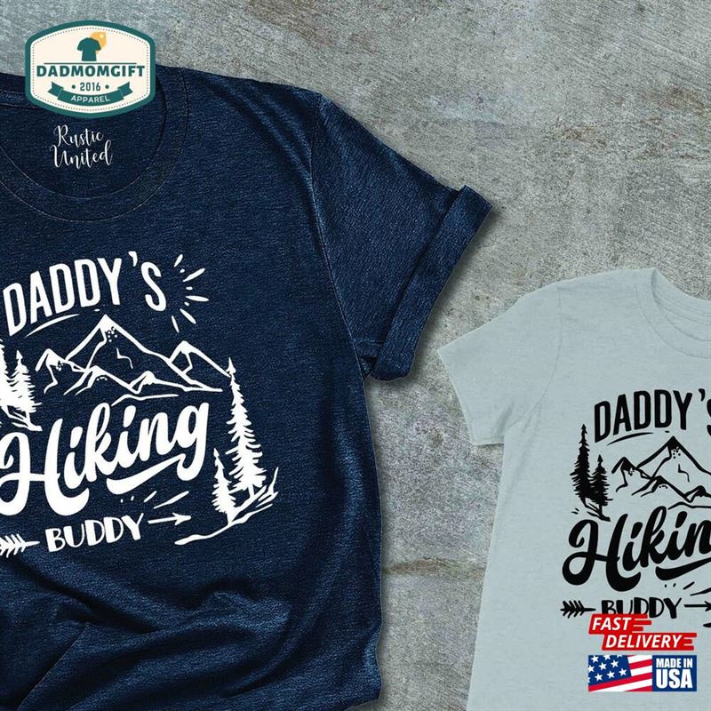 Hiking Dad T-Shirt Daddy’s Buddy Shirt Classic Unisex