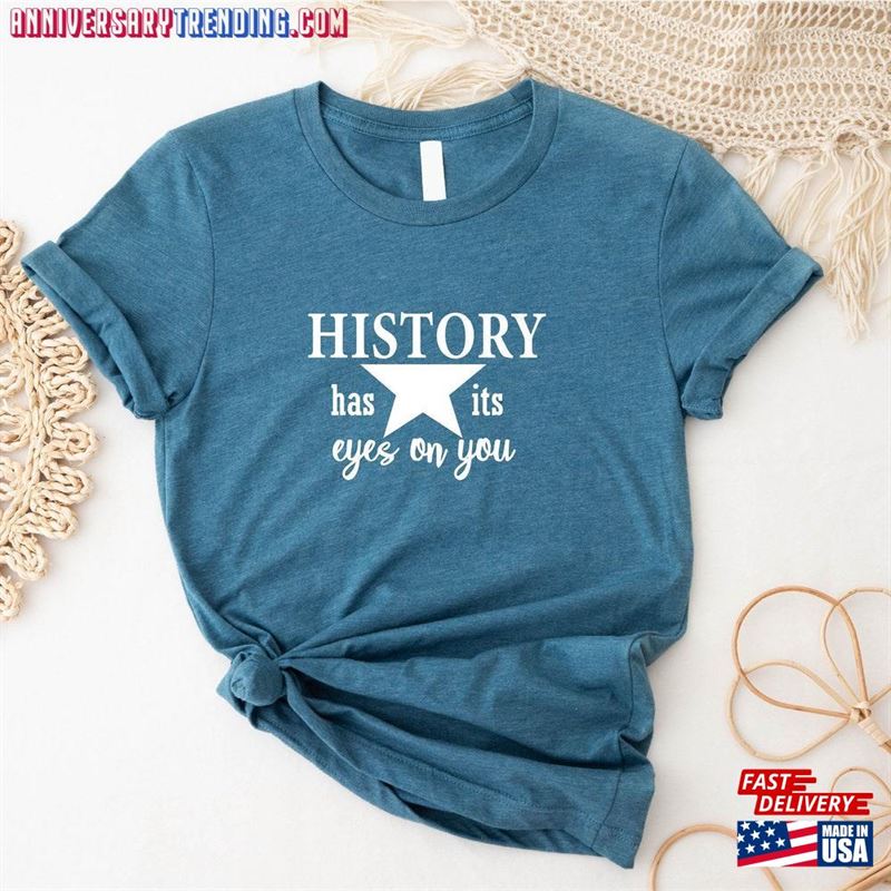 History Has It’s Eyes On You Alexander Hamilton Shirt Sweatshirt Unisex – Bipubunny Store