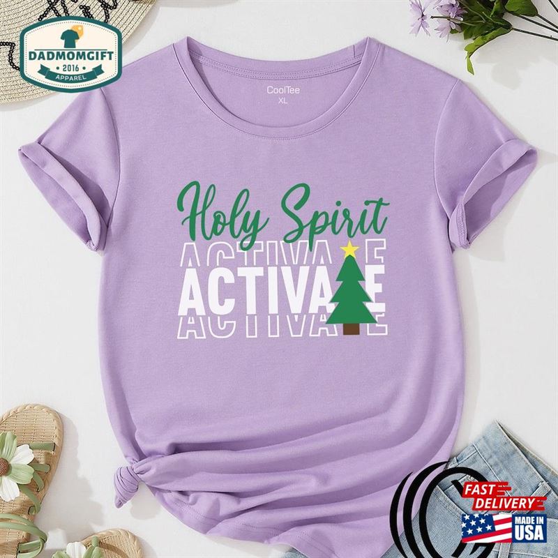 Holy Spirit Activate Christmas T-Shirt New Dad Shirt Unisex Classic