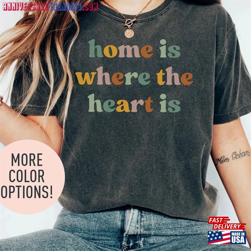 Home Is Where The Heart Shirt Love Family T-Shirt Sweatshirt – Bipubunny Store