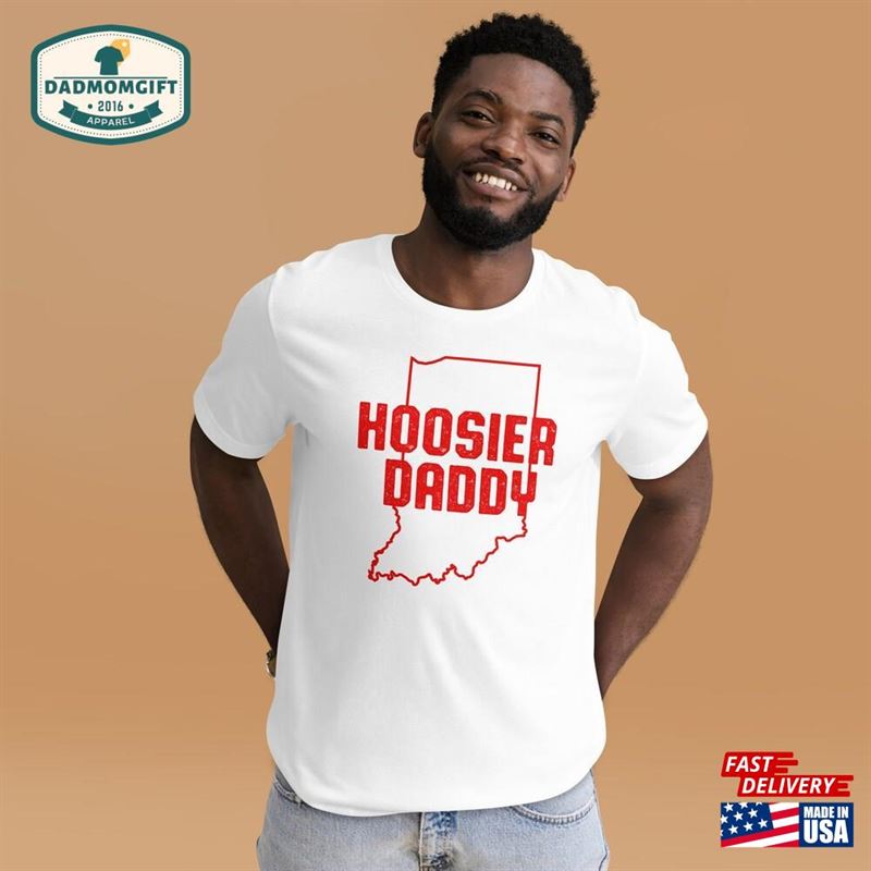 Hoosier Daddy T-Shirt Tank Top Sweatshirt