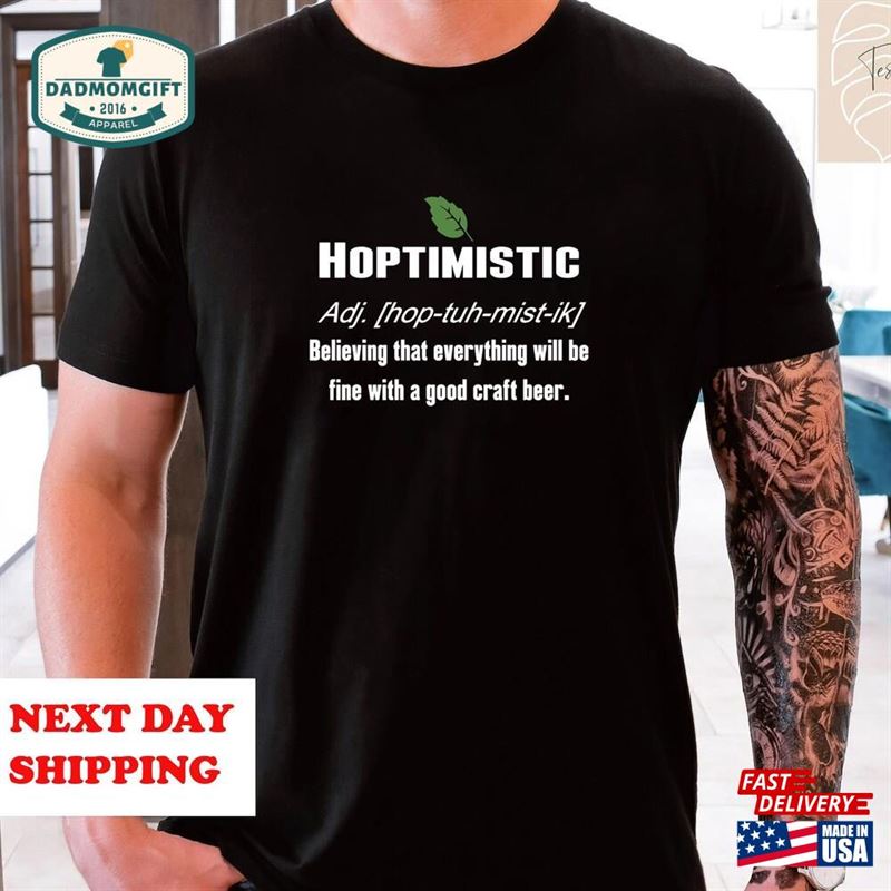 Hoptimistic Shirt Beer Shirts Gift For Lover Hoodie Classic