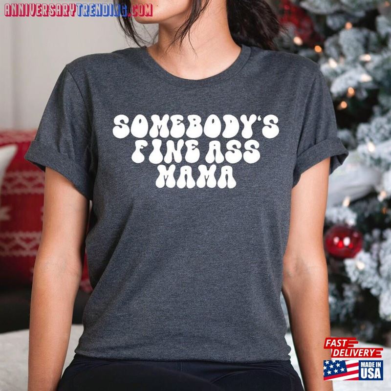 Hot Mama Fine Mom New Mother’s Day Shirt Gifts Unisex Classic -Bipubunny Store