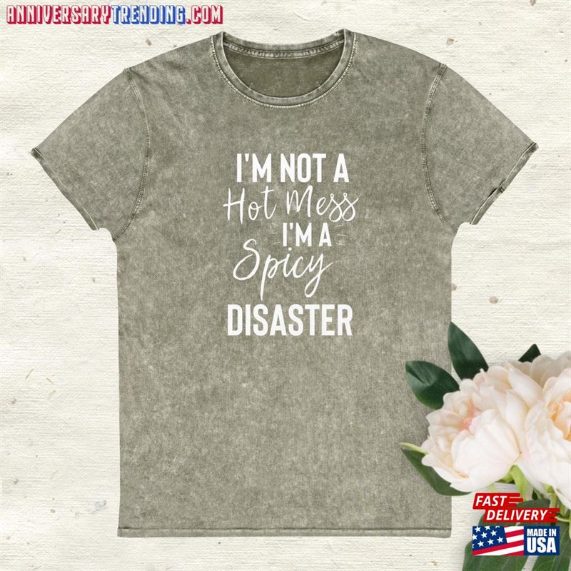 Hot Mess Spicy Disaster T-Shirt Sarcastic Shirt I’m Not A Funny Tee Gift For Her Quote Mom Trendy Sarcasm Women Girl Friend Sassy Wife Sweatshirt -Bipubunny Store