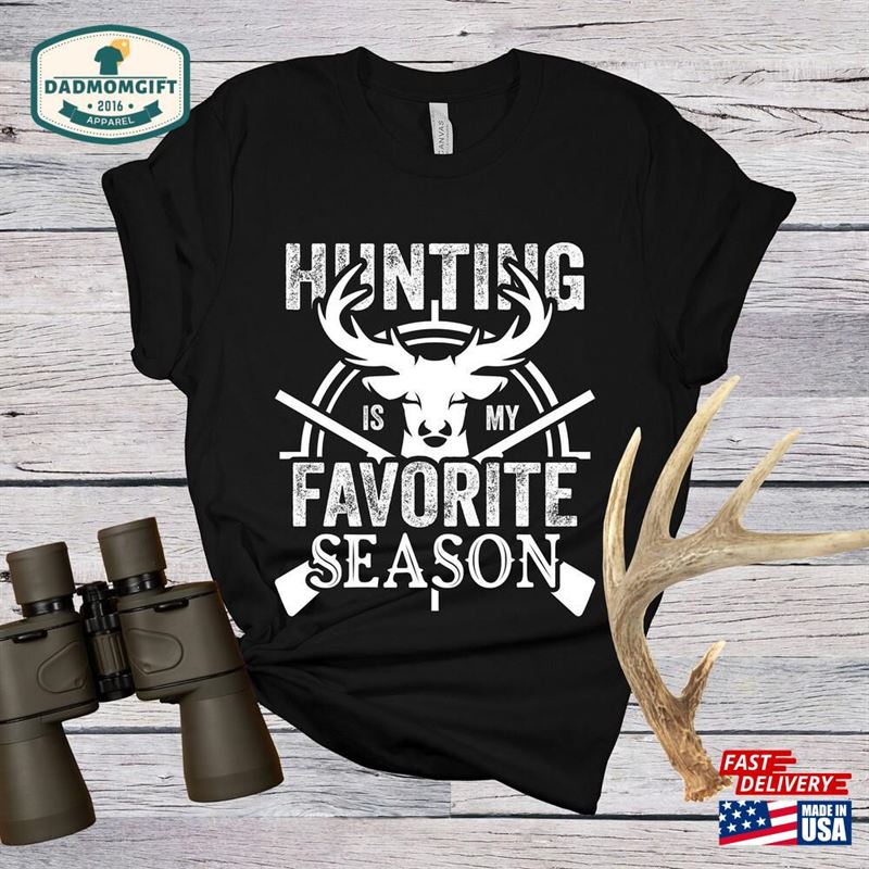 Hunting Is My Favorite Season Shirt Deer Sweatshirt Hoodie