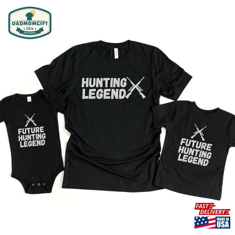 Hunting Legend Matching Shirts Father’s Day Gift Ideas Classic Unisex