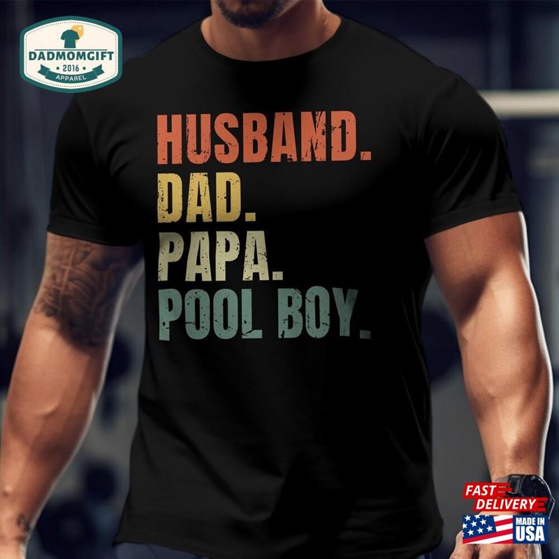 Husband Dad Papa Pool Boy Shirt Father’s Day Swimming Gifts Hoodie T-Shirt