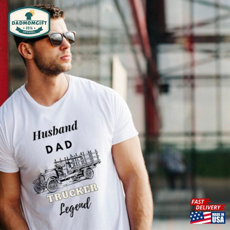 Husband Dad Trucker Legend Shirt Unisex T-Shirt