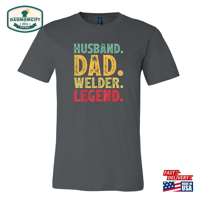 Husband Dad Welder Legend Shirt Welding Gift For Classic Sweatshirt