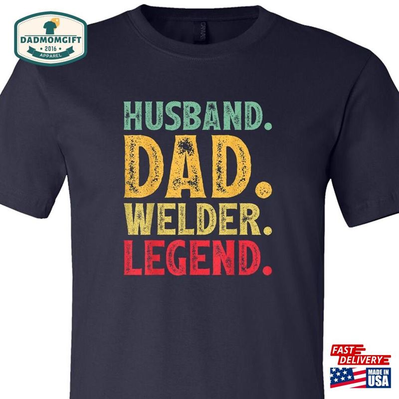 Husband Dad Welder Legend Shirt Welding Gift For Classic Sweatshirt