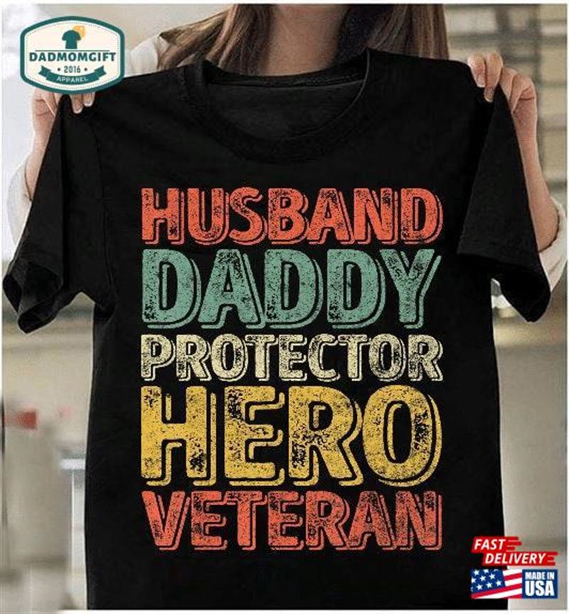 Husband Daddy Protector Hero Veteran T-Shirt Unisex Sweatshirt