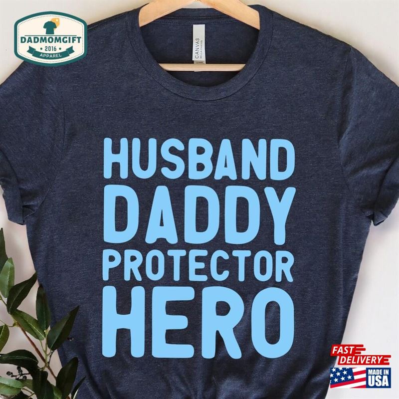 Husband Gift Daddy Protector Hero Fathers Day Funny Shirt Men Dad Wife To Father Birthday Sweatshirt Unisex