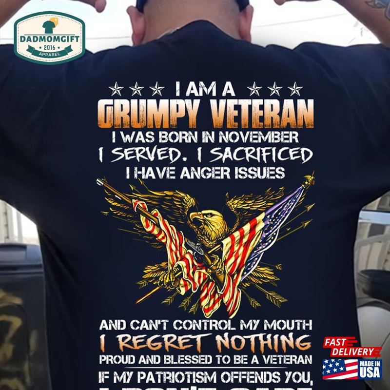 I Am A Grumpy Veteran Shirt Served Sacrificed T-Shirt Unisex