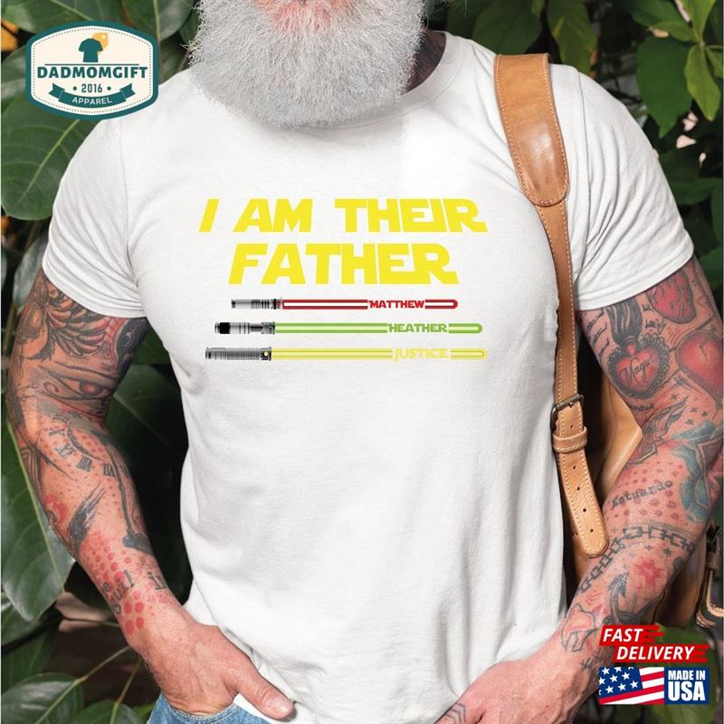 I Am Their Father Personalized Shirt Daddy T-Shirt Dad Gift Sweatshirt Unisex