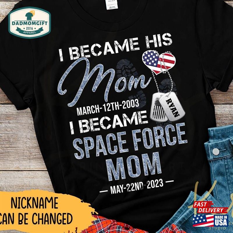 I Became His Mom Space Force Proud Shirts Matching Family Classic Hoodie