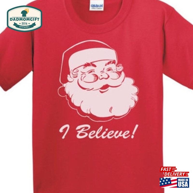 I Believe Adult Sizes T-Shirt Unisex