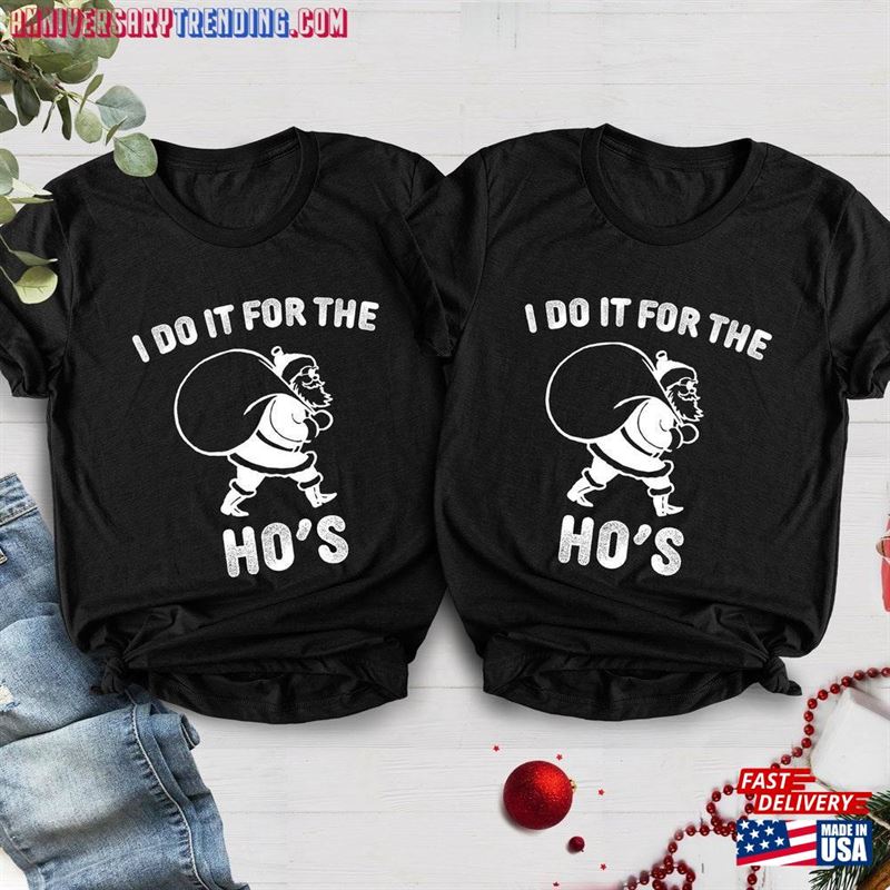 I Do It For The Ho’s Shirt Rude Christmas Sweatshirt T-Shirt – Bipubunny Store