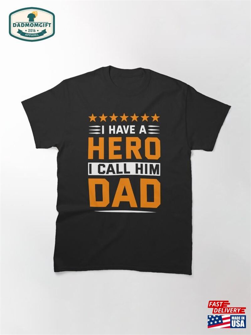 I Have A Hero Call Him Dad T-Shirt Unisex Sweatshirt