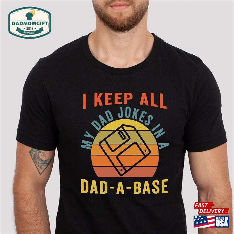 I Keep All My Dad Jokes In A Base Shirt Father’s Day T-Shirt Classic Hoodie