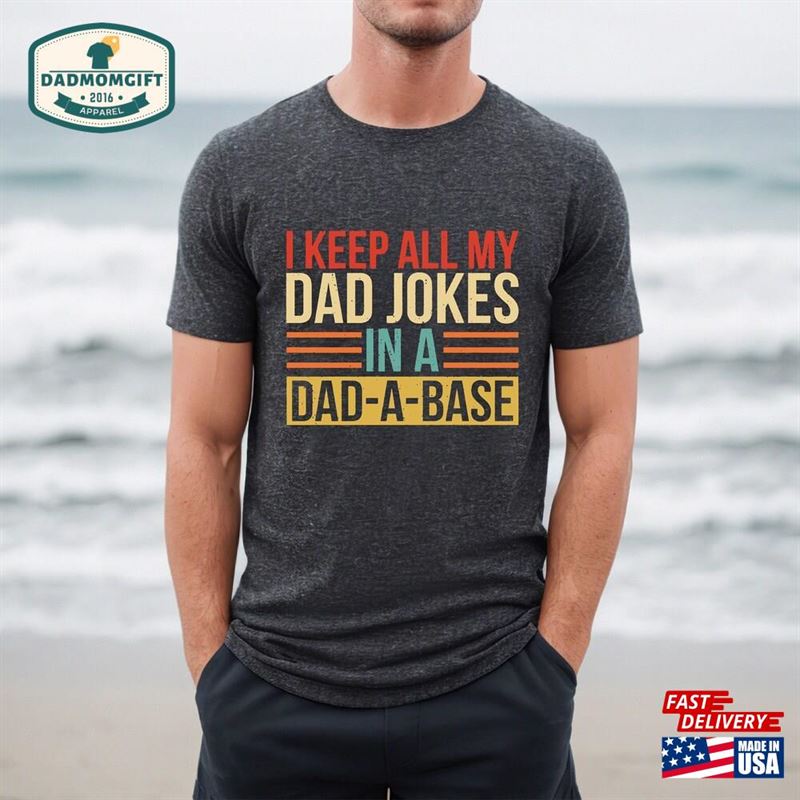 I Keep All My Dad Jokes In A Base Shirt Funny Father Sweatshirt Hoodie