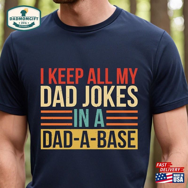 I Keep All My Dad Jokes In A Base Shirt Funny Father Sweatshirt Hoodie