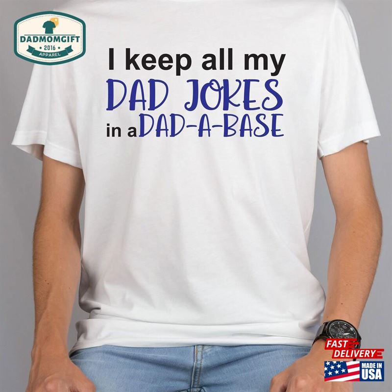 I Keep All My Dad Jokes In A Base Svg T-Shirt Hoodie