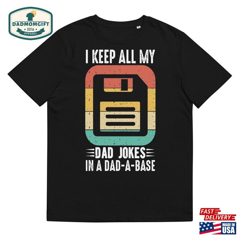 I Keep All My Dad Jokes In A Base Unisex Organic Cotton T T-Shirt