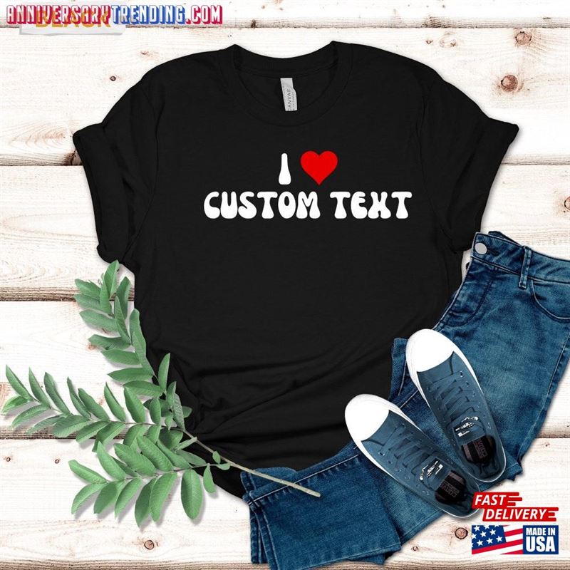 I Love Custom T-Shirt Heart Shirt Personalize Hoodie Classic -Bipubunny Store