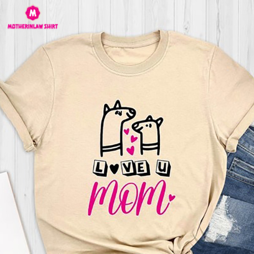 I Love You Mom Shirt, Mother’s Day Gift, Mom Appreciation, Mom Birthday Present, Mom Life, Best Mom Ever, Mom Shirt, Mom Tshirt, Mom Clothes