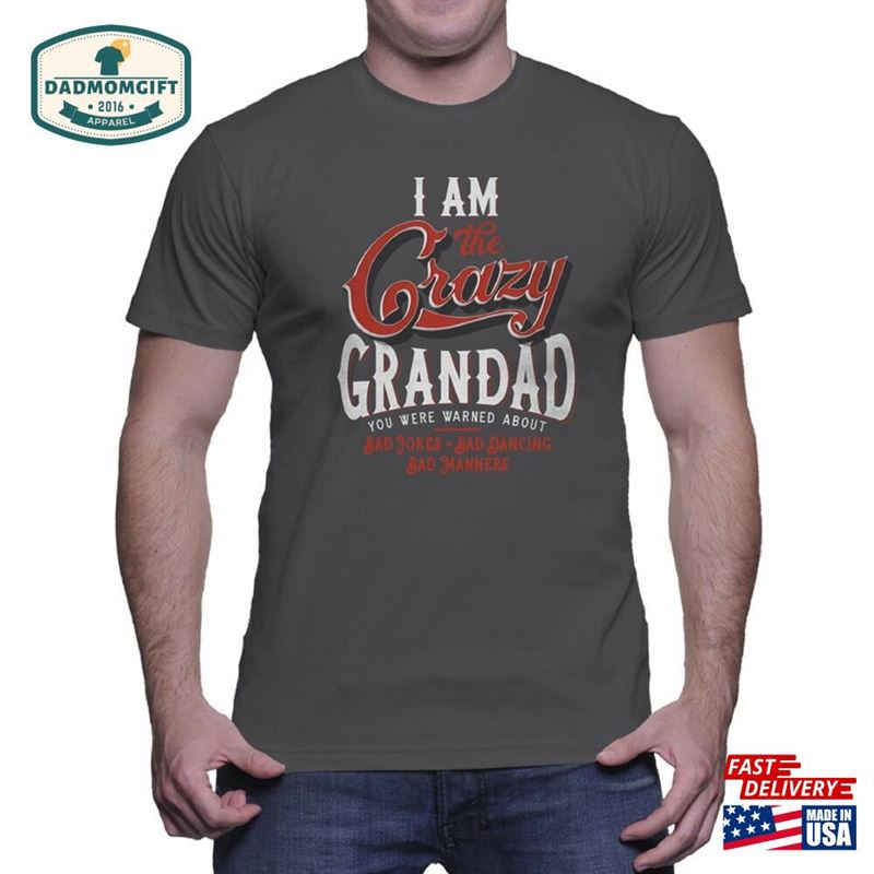 I M The Crazy Grandad Funny Men T-Shirt Gift For Fathers Day Birthday Size S Classic Sweatshirt