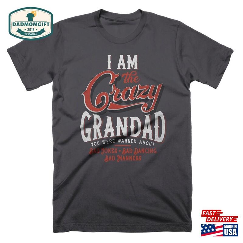 I M The Crazy Grandad Funny Men T-Shirt Gift For Fathers Day Birthday Size S Classic Sweatshirt