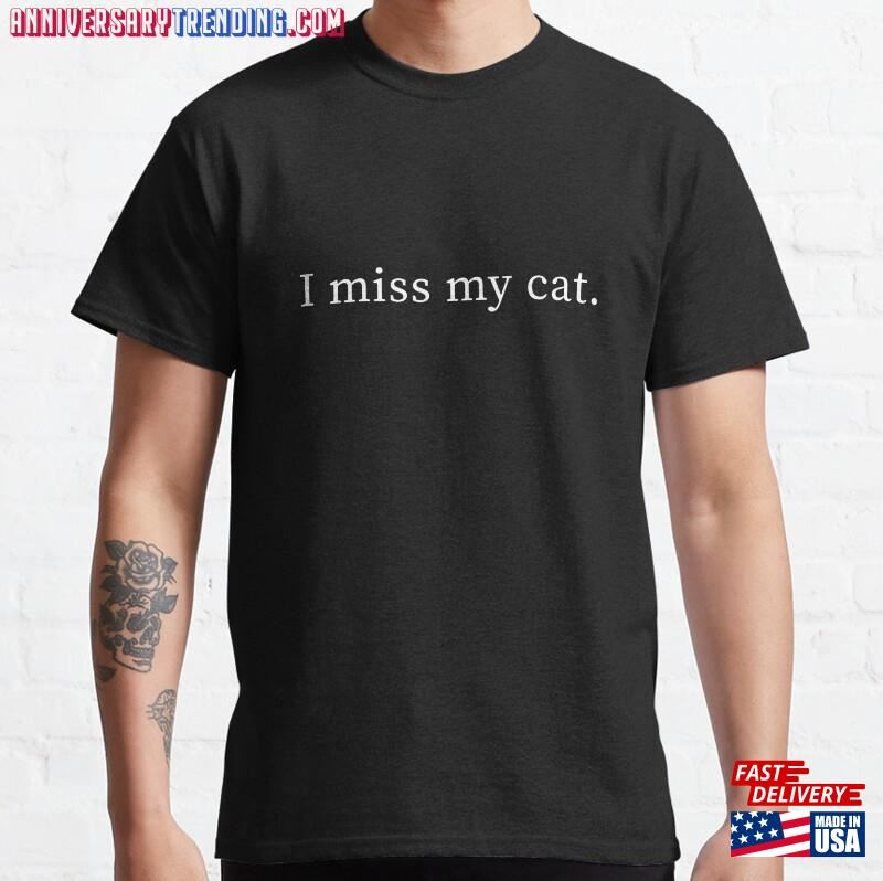 I Miss My Cat Find The Best Gift For Parents 2023 On T-Shirt Mugs Buttons Sweatshirt Hoodie – Bipubunny Store