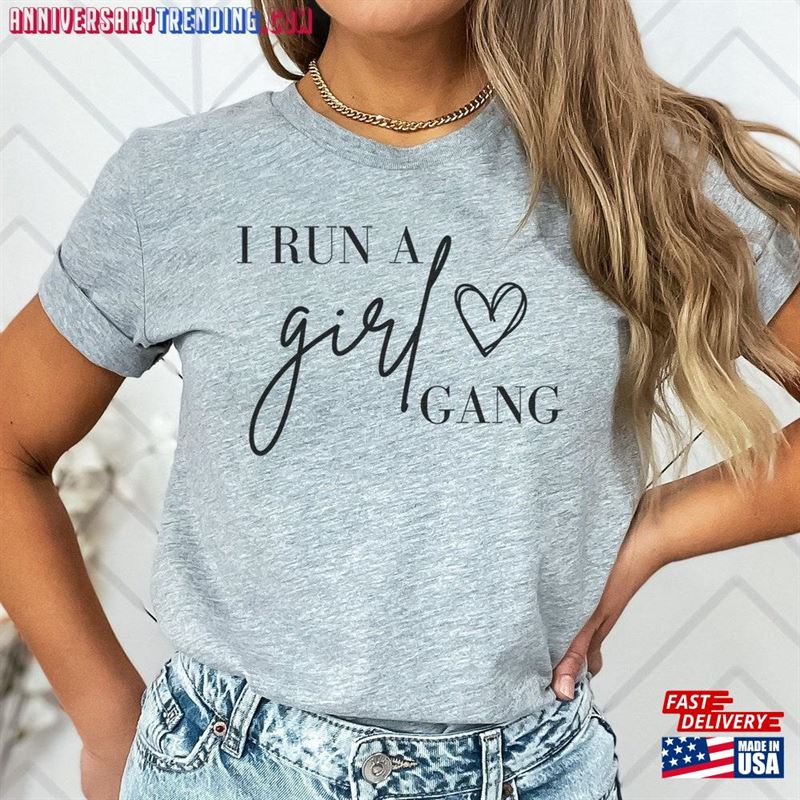 I Run A Girl Gang T-Shirt Mothers Day Shirt Tee Hoodie – Bipubunny Store