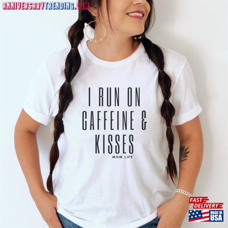 I Run On Coffee And Kisses Mama Tee Hoodie T-Shirt – Bipubunny Store