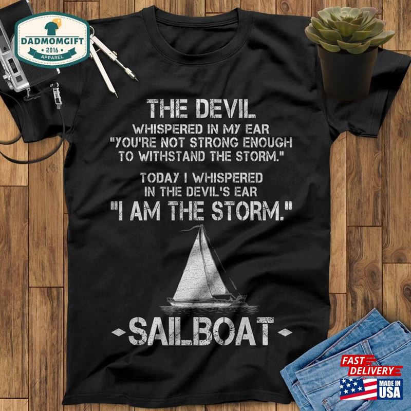 I Whispered In The Devil’s Ear Am Storm Sailboat Shirt Gift For Sailors T-Shirt Hoodie