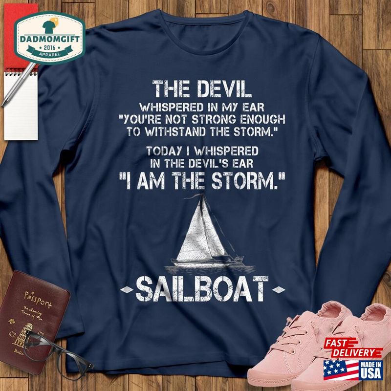 I Whispered In The Devil’s Ear Am Storm Sailboat Shirt Gift For Sailors T-Shirt Hoodie