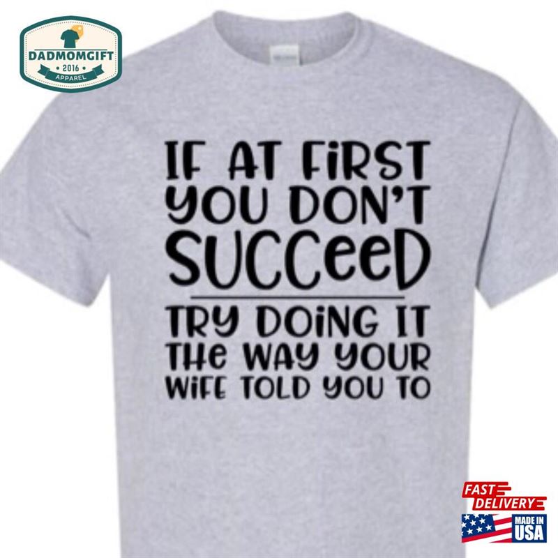 If At First You Don’t Succeed Graphic Tee Shirt Sweatshirt T-Shirt