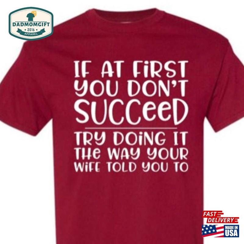 If At First You Don’t Succeed Graphic Tee Shirt Sweatshirt T-Shirt