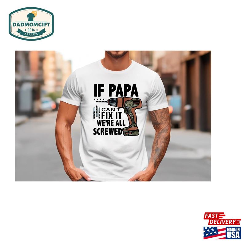 If Dad Can’t Fix It We Re All Screwed Father Sweatshirt Unisex