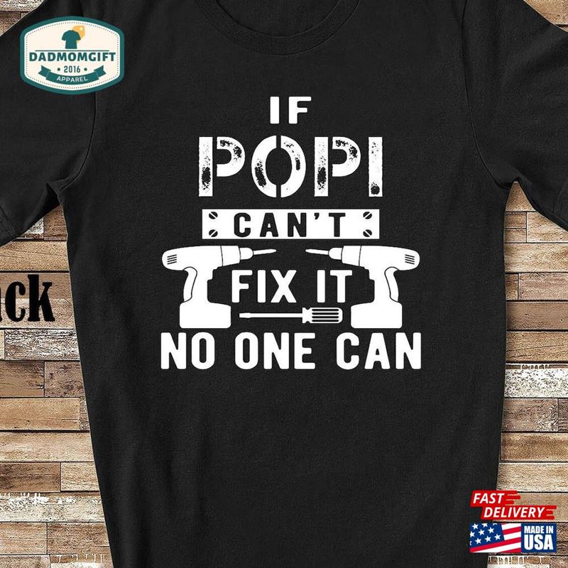 If Popi Can’t Fix It T-Shirt Long Sleeve Shirt Classic Hoodie