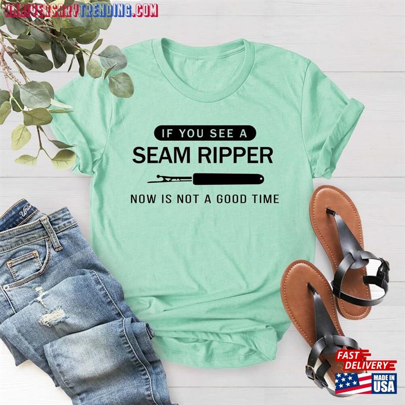 If You See Me With A Seam Ripper Now Is Probably Not The Time Shirt Quilt Sewing Mom Hoodie Sweatshirt – Bipubunny Store