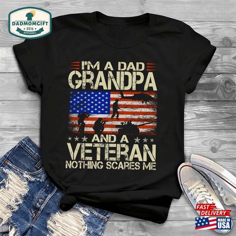 I’m A Dad Grandpa And Veteran Nothing Scares Me T-Shirt S 5Xl Hoodie