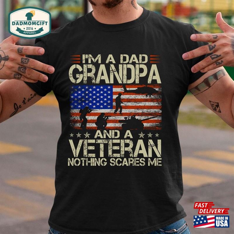 I’m A Dad Grandpa And Veteran Nothing Scares Me T-Shirt S 5Xl Hoodie