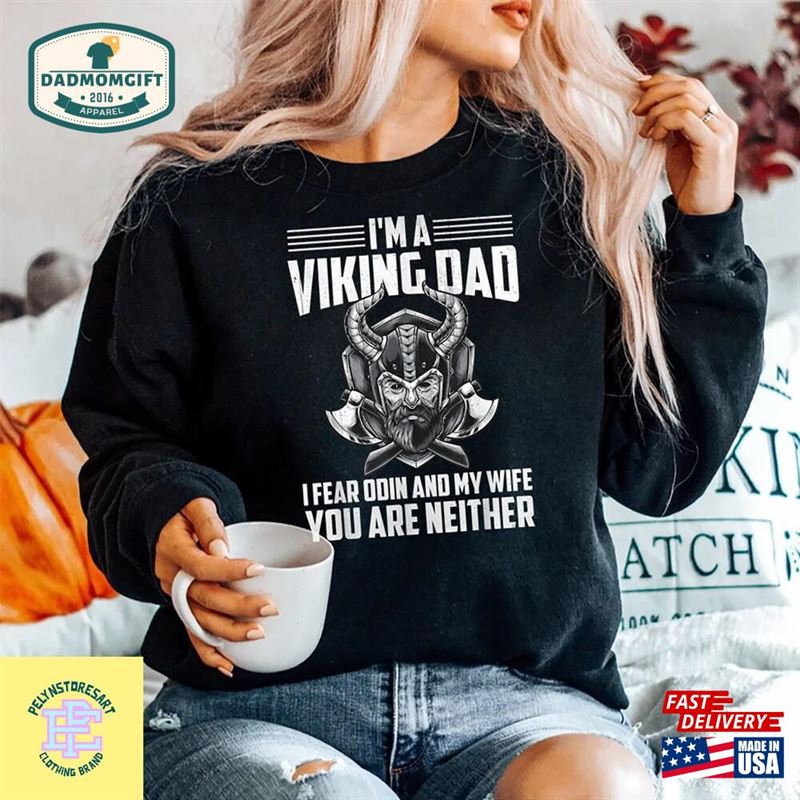 I’m A Viking Dad T-Shirt Shirt Classic Sweatshirt